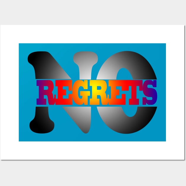 No regrets Wall Art by MAU_Design